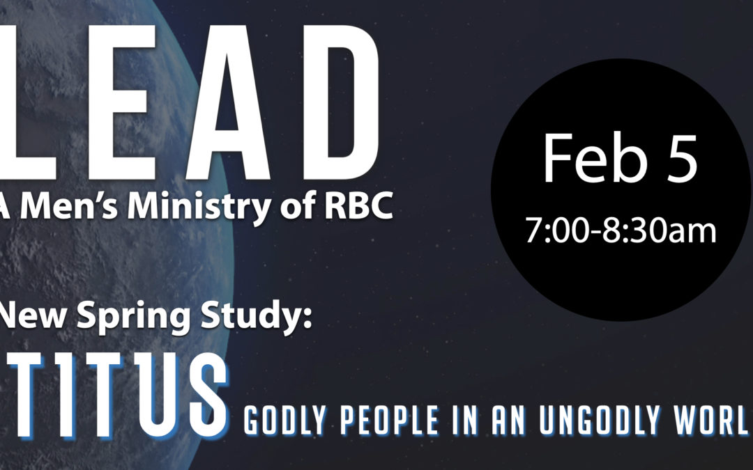 LEAD – A Men’s Ministry: New Spring Study!